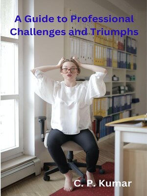 cover image of A Guide to Professional Challenges and Triumphs